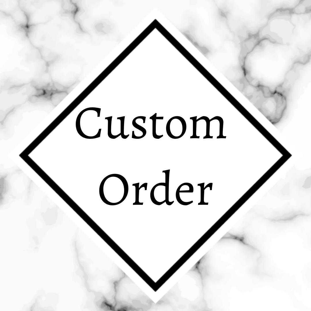 Custom Order for Kate